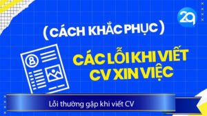 8 lỗi thường gặp khi viết CV tại 2Q: Hướng Dẫn Cách Khắc Phục Để Tạo Ấn Tượng Tốt