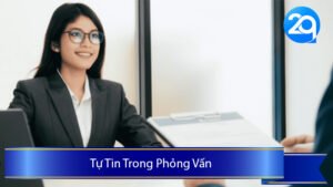 Tự Tin Trong Phỏng Vấn: Hướng Dẫn Để Thành Công Khi Ứng Tuyển Việc Làm Part Time Tại 2Q